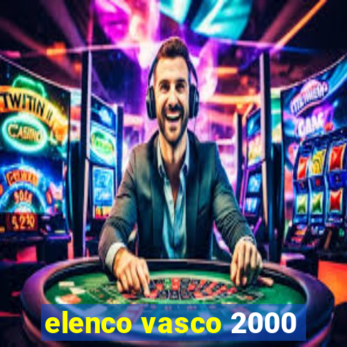 elenco vasco 2000